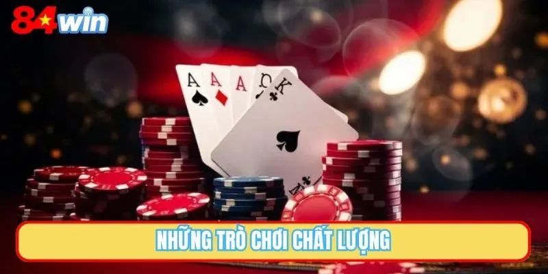 Những trò chơi chất lượng
